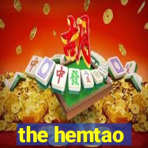 the hemtao